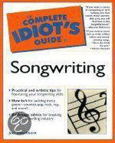 The Complete Idiot's Guide to Songwriting