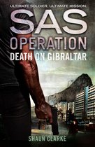 SAS Operation - Death on Gibraltar (SAS Operation)