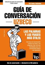 Guía de Conversación Español-Uzbeco y mini diccionario de 250 palabras