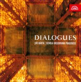 Schola Gregoriana Pragensis, Jiří Bárta - Dialogues (CD)