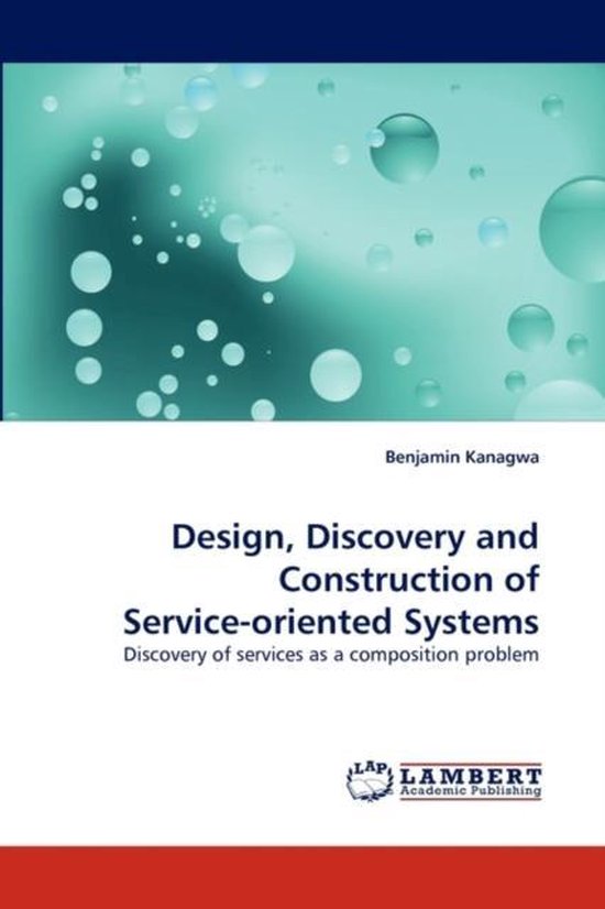 Design, Discovery and Construction of Service-Oriented Syste ... - cover