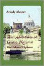 The Adventures of Giulio Mazarini. His Holiness' Diplomat