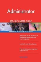 Administrator Red-Hot Career Guide; 2565 Real Interview Questions