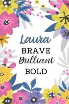 Laura Brave Brilliant Bold