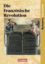 Kursheft Geschichte. Die Französische Revolution. Schülerbuch