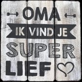 Tekstbord 20cm Oma super lief - Antique White