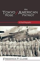 Tokyo Rose/ An American Patriot