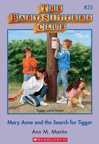 The Baby-Sitters Club 25 - The Baby-Sitters Club #25: Mary Anne and the Search for Tigger