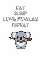 Eat Sleep Love Koalas Repeat