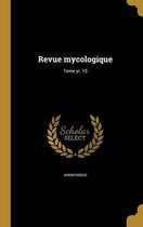 Revue Mycologique; Tome Yr. 15