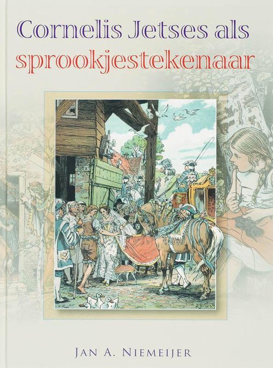 Cover van het boek 'Cornelis Jetses als sprookjestekenaar' van J a Niemeijer
