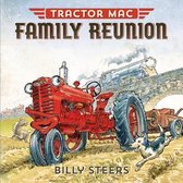 Tractor Mac- Tractor Mac Family Reunion
