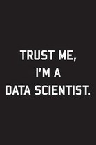 Trust Me I'm A Data Scientist