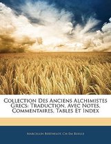 Collection Des Anciens Alchimistes Grecs