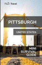 Pittsburgh Mini Survival Guide