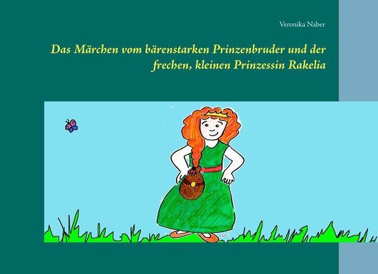 Rakelia 1 - Das Märchen vom bärenstarken Prinzenbruder und ... - cover