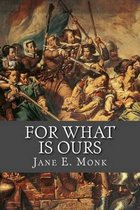 For What is Ours
