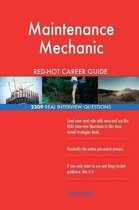 Maintenance Mechanic Red-Hot Career Guide; 2509 Real Interview Questions