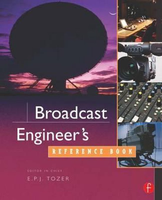 Broadcast Engineer's Reference Book 9780240522821 E. P. J. Tozer