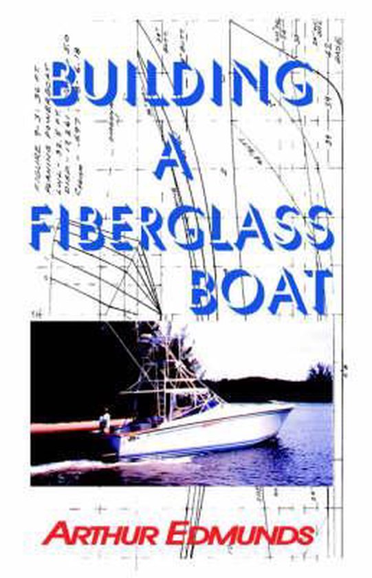 Building a Fiberglass Boat - cover