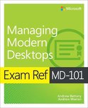 Exam Ref -  Exam Ref MD-101 Managing Modern Desktops