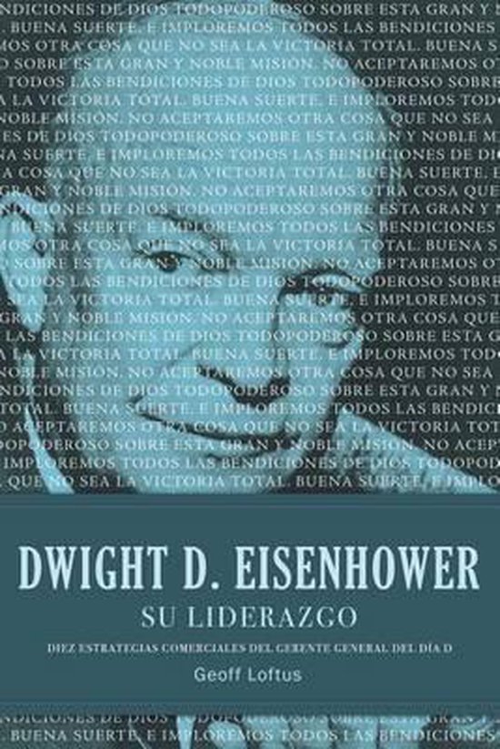 Eisenhower su liderazgo / Eisenhower Leadership, Geoff Loftus