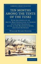 Ten Months among the Tents of the Tuski