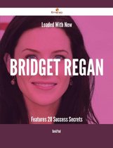 Loaded With New Bridget Regan Features - 28 Success Secrets