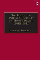 The Life of the Patriarch Tarasios by Ignatios Deacon (BHG1698)