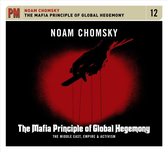 Noam Chomsky - Mafia Principle Of Global Hegemony (CD)