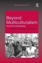 Urban Anthropology- Beyond Multiculturalism