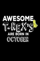 Awesome T-Rex's Are Born In October