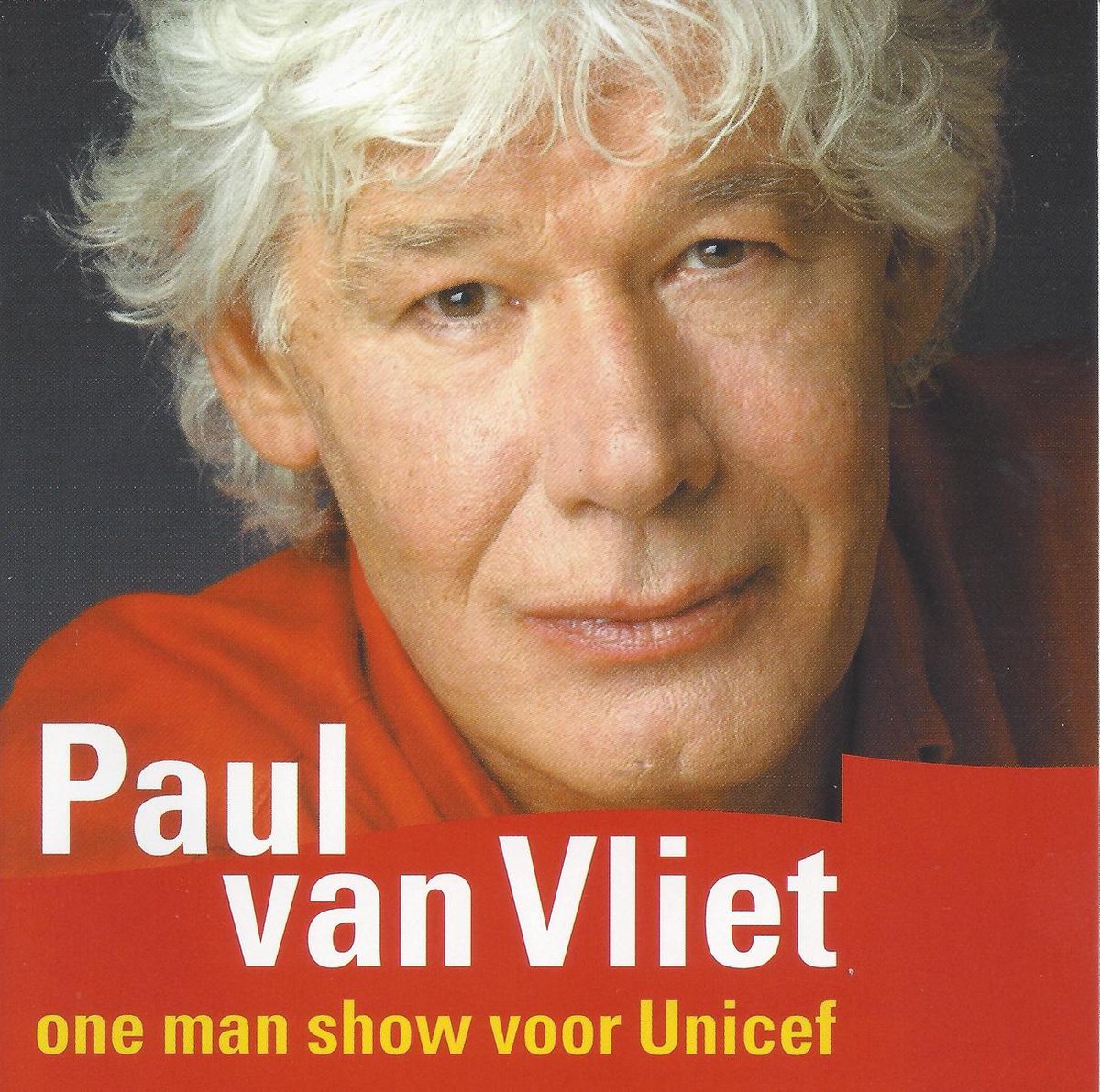 Paul van Vliet One Man Show Voor Unicef, Paul van Vliet CD (album) Muziek Paul van Vliet One Man Show Voor Unicef, Paul van Vliet CD (album) Muziek
