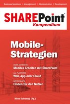SharePoint Kompendium 8 - SharePoint Kompendium - Bd. 8: Mobile-Strategien