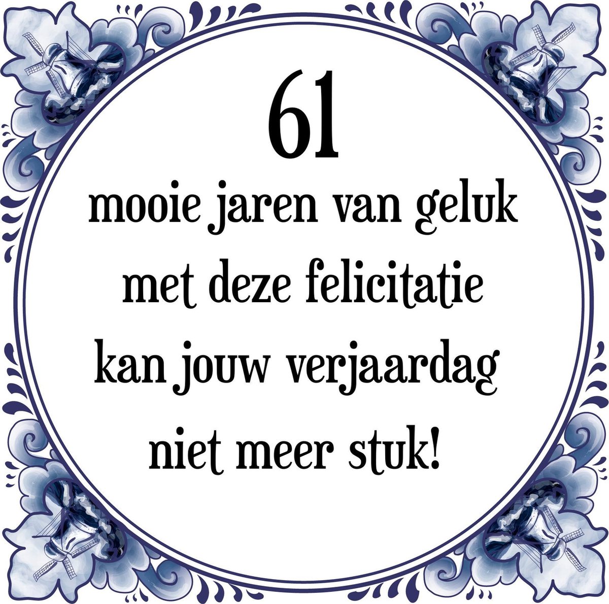 Verjaardag Tegeltje Met Spreuk (61 Jaar: 61 Mooie Jaren Van Geluk, Met  Deze... | Bol.Com