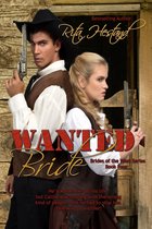 Brides of the West 4 - Wanted: Bride (Book Four of the Brides of the West Series)
