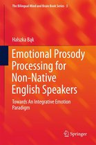 The Bilingual Mind and Brain Book Series 3 - Emotional Prosody Processing for Non-Native English Speakers