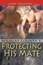 Protecting His Mate [Wildcat County 1] (Siren Publishing Classic Manlove)