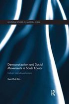 Routledge Studies on Modern Korea- Democratization and Social Movements in South Korea