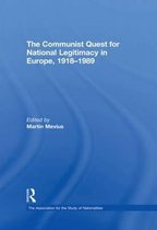 The Communist Quest for National Legitimacy in Europe, 1918-1989