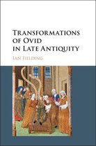 Transformations of Ovid in Late Antiquity