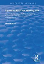 Routledge Revivals- Squeezing Birth into Working Life
