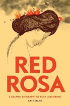 Red Rosa Biography Of Rosa Luxemburg