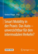 Smart Mobility in der Praxis: Das Auto – unverzichtbar für den intermodalen Verkehr?