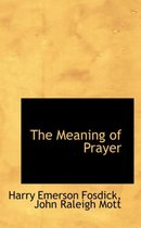 The Meaning of Prayer