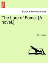 The Lure of Fame. [A Novel.]