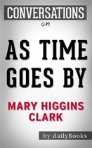 As Time Goes By: by Mary Higgins Clark Conversation Starters