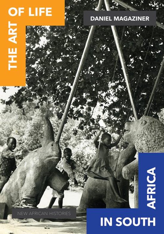 New African Histories - The Art of Life in South Africa - cover