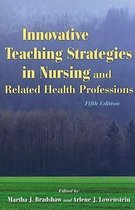 Innovative Teaching Strategies in Nursing and Related Health Professions