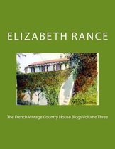 The French Vintage Country House Blogs Volume Three